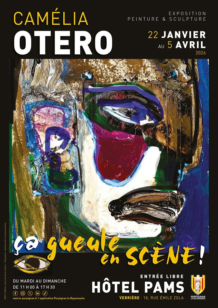 Affiche officielle exposition Ça gueule en scène par Camélia Otero à l'Hôtel Pams Perpignan 2026